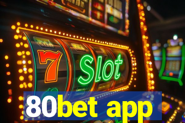 80bet app